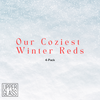 Our Coziest Winter Reds 4-Pack